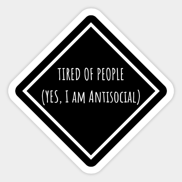 Tired of people Sticker by MiniGuardian